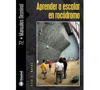 Aprender a escalar en rocódromo (SIN COLECCION)