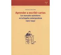 Aprender A Escribir Cartas: Los Manuales Epistolares En La España Cont