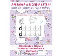 Aprender a escribir letras con unicornios para niños en edad preescolar de 3 a 5 años: Aprendiendo a repasar y escribir letras minúscula: Aprendiendo a repasar y escribir letras minúscula