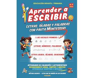 APRENDER A ESCRIBIR: Letras, Sílabas y Palabras con Pauta Montessori.Método Práctico Actividades Caligrafía y Lectoescritura para niñ@s de 4,5,6,7 ... ligada escolar.Iniciación escritura infantil