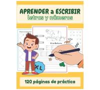 Aprender a escribir letras y números: 120 Páginas de Juegos y Ejercicios Educativos para Aprender Divirtiéndose | Edad Preescolar 3-6 Años