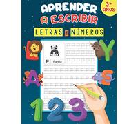 Aprender A Escribir Letras Y Numeros 3+ Años: Un libro de escritura para aprender a trazar letras y números, practicar el alfabeto y el vocabulario de ... para todos los preescolares de 3 a 6 años