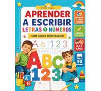 APRENDER A ESCRIBIR LETRAS Y NÚMEROS: Cuaderno Montessori para niños y niñas de 3 a 6 años: Grafomotricidad, preescritura, letras mayúsculas y ... de actividades a color (Tu Lápiz Mágico Kids)