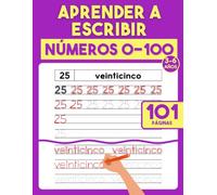 Aprender a Escribir Números 0-100: Cuaderno Preescolar para Niños de 3-6 Años, Traza y Escribe Números en Formato Numérico y en Palabras (Aprender a escribir libros en español)