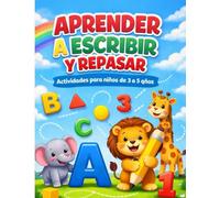 Aprender a Escribir y Repasar Libro de Actividades Educativas para Niños de 3 a 5 Años Trazos, Letras, Números y Formas: Aprender a Escribir y Repasar ... 3 a 5 Años Trazos, Letras, Números y Formas