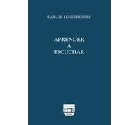 Aprender a escuchar: Enseñanzas maya-tojolabales