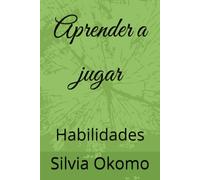 Aprender a jugar: Habilidades