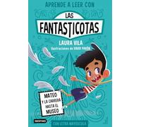 Aprender a leer con Las Fantasticotas 8. Mateo y la carrera hasta el museo: En letra MAYÚSCULA para aprender a leer (Libros para niños a partir de 5 años)