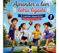 Aprender a leer con letra ligada: 4 cuentos deportivos para niños de 5 a 7 años. Inspirado en la pauta Montessori