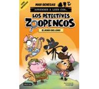 Aprender A Leer Con Los Detectives Zoopencos 11. El Robo Del L Obo