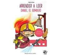 Aprender a leer - Daniel, el bombero: En letra MAYÚSCULA y manuscrita: libros para niños de 5 y 6 años (Aprender a leer en letra de PALO y manuscrita ... children book (Colección Aprender a Leer)