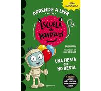 Aprender a leer en la Escuela de Monstruos 20 - Una fiesta que no resta: En letra MAYÚSCULA (libros para niños a partir de 5 años) (Montena)