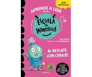 Aprender a leer en la Escuela de Monstruos 22 - Al rescate, ¡con coraje!: En letra MAYÚSCULA (libros para niños a partir de 5 años) (Montena)