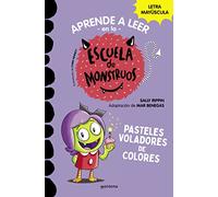 Aprender a leer en la Escuela de Monstruos 5 - Pasteles voladores de colores. En letra MAYÚSCULA para aprender a leer (Libros para niños a partir de 5