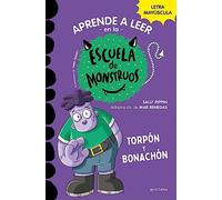 Aprender a leer en la Escuela de Monstruos 9 – Torpón y bonachón – En letra MAYÚSCULA – Montena
