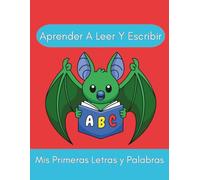 Aprender A Leer Y Escribir Mis Primeras Letras Y Palabras En Español:: Libro el alfabeto las vocales las silabas, con actividades y ejercicios de ... niños de prescolar kínder y primer grado