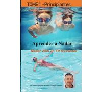 Aprender A Nadar: Principiantes - Nadar en 10 lecciones