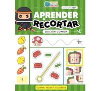 Aprender a Recortar Edición Comida: Cortar, Pegar y Colorear - Recortables para Niños: 3 (Ninjas del papel: Cortar, Pegar y Jugar)