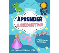 Aprender a recortar: Libro de actividades para recortar, pegar y colorear. Aprende a usar las tijeras para desarrollar la motricidad fina. Para niños ... y usar las tijeras con juegos educativos.