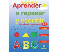 Aprender a Repasar y Escribir : Líneas Formas Letras: Libro de Trazos para Niños Preescolar : Actividades para Niños de 3 a 5 Años