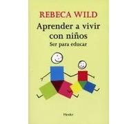 Aprender a vivir con niños. | Rebeca Wild