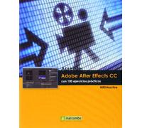 ++++Aprender Adobe After Effects CC con 100 ejercicios prácticos (APRENDER...CON 100 EJERCICIOS PRÁCTICOS)