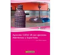 Aprender Catia V5 Con Ejercicios: Alambricos Y Superficies