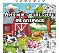 Aprender com as cores - OS ANIMAIS: Livro de Colorir Fácil e Divertido para Crianças com 50 Animais Diferentes