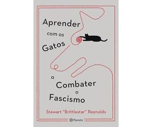 APRENDER COM OS GATOS A COMBATER O FASCISMO