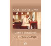 Aprender Es Vivir: Cartas A Las Escuelas
