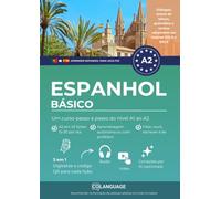Aprender espanhol A2 elementar. Um curso passo a passo do nível A1 ao A2: Aprender espanhol A2. Inclui diálogos, exercícios, gramática, áudio e ... Para os exames DELE e SIELE A2.: 2 (ELE)