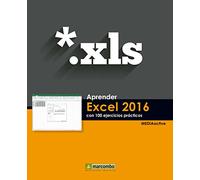 Aprender Excel 2016 con 100 ejercicios prácticos: 1 (APRENDER...CON 100 EJERCICIOS PRÁCTICOS)
