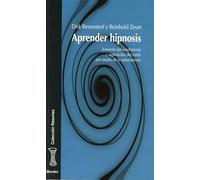 Aprender hipnosis: Aumento del rendimiento y superación del estrés por medio de la autohipnosis (fuera de colección)