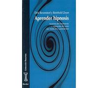 Aprender hipnosis: Aumento del rendimiento y superación del estrés por medio de la autohipnosis (fuera de colección)