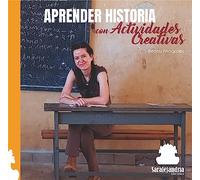 APRENDER HISTORIA CON ACTIVIDADES CREATIVAS