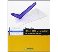 Aprender HTML5, CSS3 y JAVASCRIPTcon 100 ejercicios (APRENDER...CON 100 EJERCICIOS PRÁCTICOS)