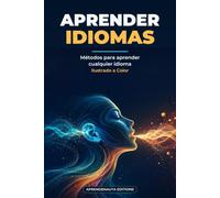APRENDER IDIOMAS: Métodos para aprender cualquier idioma Ilustrado a Color