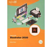 Aprender Illustrator 2020 Con 100 Ejercicios Practicos