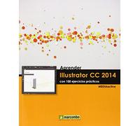 Aprender Illustrator CC 2014 con 100 ejercícios prácticos: 1 (APRENDER...CON 100 EJERCICIOS PRÁCTICOS)