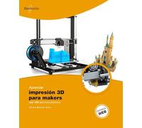 Aprender Impresión 3D para makers con 100 ejercicios prácticos: 1 (APRENDER...CON 100 EJERCICIOS PRÁCTICOS)