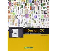 Aprender Indesign CC con 100 ejercicios: 1 (APRENDER...CON 100 EJERCICIOS PRÁCTICOS)