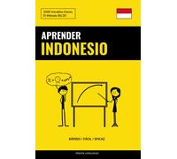 Aprender Indonesio - Rápido / Fácil / Eficaz: 2000 Vocablos Claves