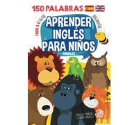 Aprender Inglés para Niños: Enseñar Inglés para Niños. Libro Ilustrado Bilingüe: Español-Inglés. Todo Colorido. (Libros bilingües para niños)