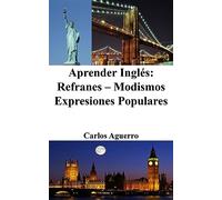 Aprender Inglés: Refranes - Modismos - Expresiones populares