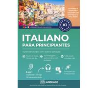 Aprender italiano A1 para principiantes. Curso estruturado com áudio e aplicação: Aprender italiano para aprendizagem autónoma ou com um professor. ... dos exames CILS, PLIDA e CELI.: 1 (L2)
