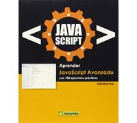 Aprender Javascript Avanzado con 100 ejercicios prácticos: 1 (APRENDER...CON 100 EJERCICIOS PRÁCTICOS)