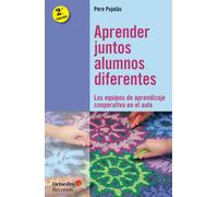 Aprender juntos alumnos diferentes | Pere Pujolàs Maset