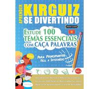 APRENDER KIRGUIZ SE DIVERTINDO! - PARA PRINCIPIANTES: FÁCIL A INTERMÉDIO - ESTUDE 100 TEMAS ESSENCIAIS COM CAÇA PALAVRAS - VOL.1