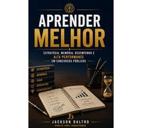 APRENDER MELHOR- ESTRATÉGIA PARA CONCURSOS PÚBLICOS: ESTRATÉGIA, MEMÓRIA, DESEMPENHO E ALTA PERFORMANCE EM CONCURSOS PÚBLICOS (RESUMOS JURÍDICOS)