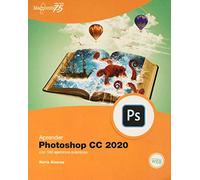 Aprender Photoshop Cc 2020 Con 100 Ejercicios Practicos